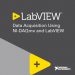 Data Acquisition Using NI-DAQmx and LabVIEW